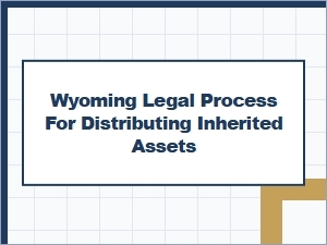 Wyoming Estate Asset Distribution Process